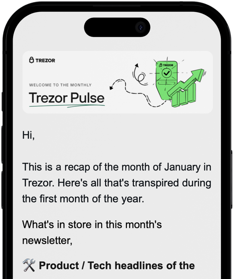 Screenshot of a mobile email newsletter from Trezor titled “Trezor Pulse.” The header includes the Trezor logo, a green illustration of a rising chart and a checkmark, and the text “Welcome to the Monthly Trezor Pulse.” The body of the email begins with a greeting and an introduction summarizing January’s updates, followed by a section titled “Product / Tech headlines of the month.